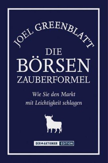 Die Börsen-Zauberformel - Joel Greenblatt