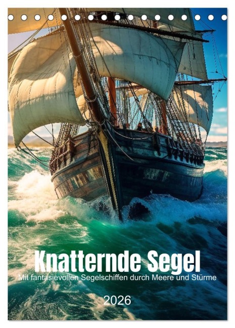 Knatternde Segel (Tischkalender 2026 DIN A5 hoch), CALVENDO Monatskalender - Kerstin Waurick