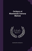 Cover-Bild zum Titel 'Outlines of Nineteenth Century History' von 'Philip Ness van Myers'