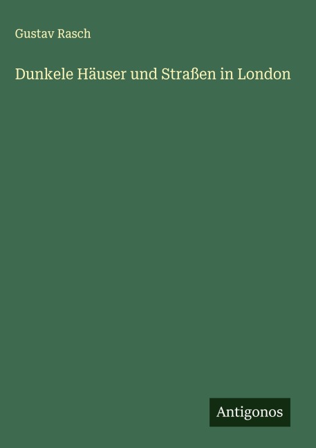 Dunkele Häuser und Straßen in London - Gustav Rasch