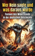 Cover-Bild zum Titel 'Wer Nein sagte und was daraus wurde' von 'Kilian Jung'
