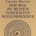 Cover-Bild zum Titel 'Der Weg zu meinem verfickten Seelenfrieden' von 'Laander Karuso'