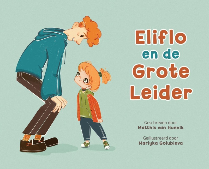 Eliflo en de Grote Leider - Matthis van Hunnik
