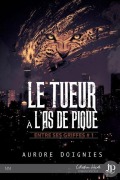 Cover-Bild zum Titel 'Le tueur à l'as de pique' von 'Aurore Doignies'