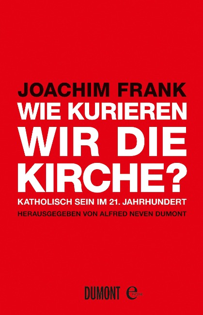 Wie kurieren wir die Kirche? - Joachim Frank