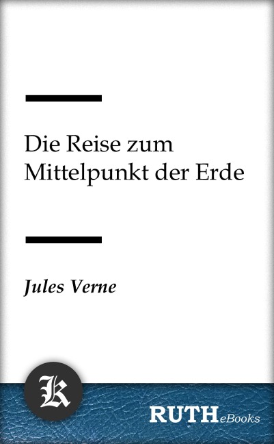 Die Reise zum Mittelpunkt der Erde - Jules Verne
