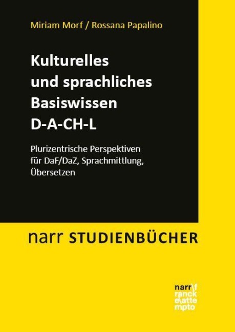 Kulturelles und sprachliches Basiswissen D-A-CH-L - Miriam Morf, Rossana Papalino