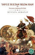 Cover-Bild zum Titel 'Yavuz Sultan Selim Han' von 'Mustafa Armagan'