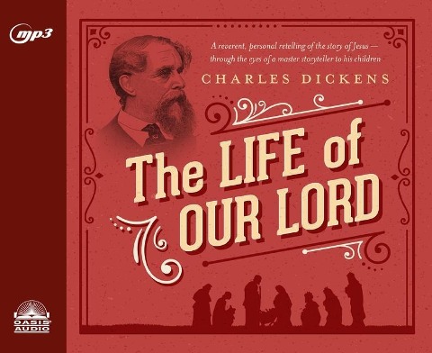 The Life of Our Lord - Dickens