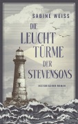 Cover-Bild zum Titel 'Die Leuchttürme der Stevensons' von 'Sabine Weiß'