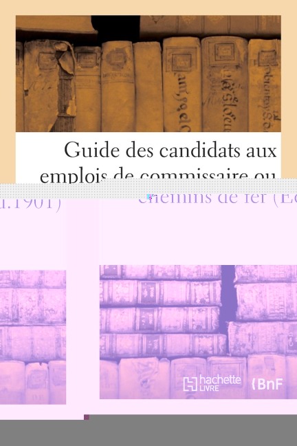 Guide Des Candidats Aux Emplois de Commissaire de Police, de Commissaire Ou d'Inspecteur Spécial - Collectif