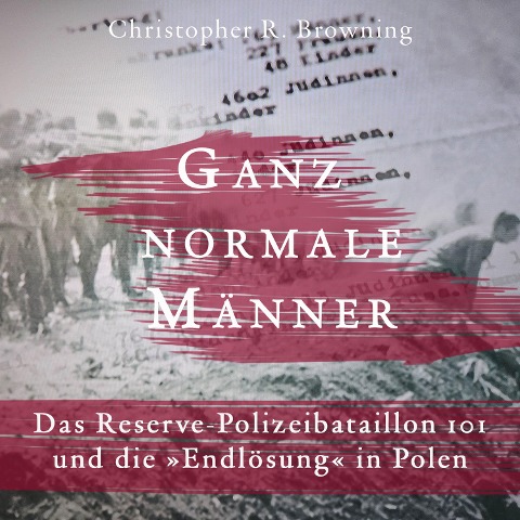 Ganz normale Männer - Christopher R. Browning