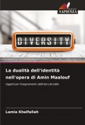 Cover-Bild zum Titel 'La dualità dell'identità nell'opera di Amin Maalouf' von 'Lamia Khalfallah'