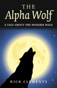 Cover-Bild zum Titel 'Alpha Wolf' von 'Nick Clements'