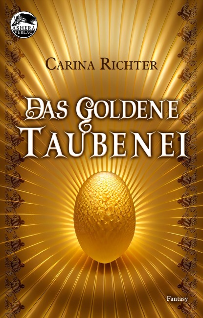 Das Goldene Taubenei - Carina Richter