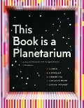 Cover-Bild zum Titel 'This Book is a Planetarium' von 'Kelli Anderson'