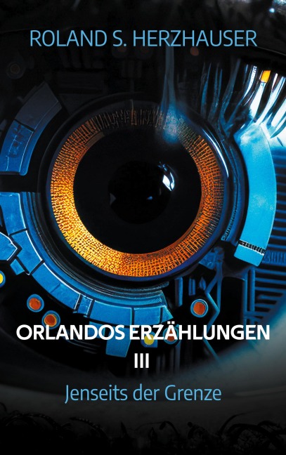 Orlandos Erzählungen III - Roland S. Herzhauser