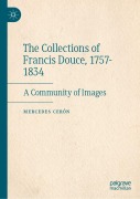 Cover-Bild zum Titel 'The Collections of Francis Douce, 1757-1834' von 'Mercedes Cerón'