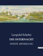 Cover-Bild zum Titel 'DIE OSTERNACHT' von 'Leopold Schefer'