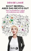 Cover-Bild zum Titel 'Nicht normal, aber das richtig gut' von 'Denise Linke'
