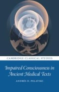 Cover-Bild zum Titel 'Impaired Consciousness in Ancient Medical Texts' von 'Andrés Pelavski'