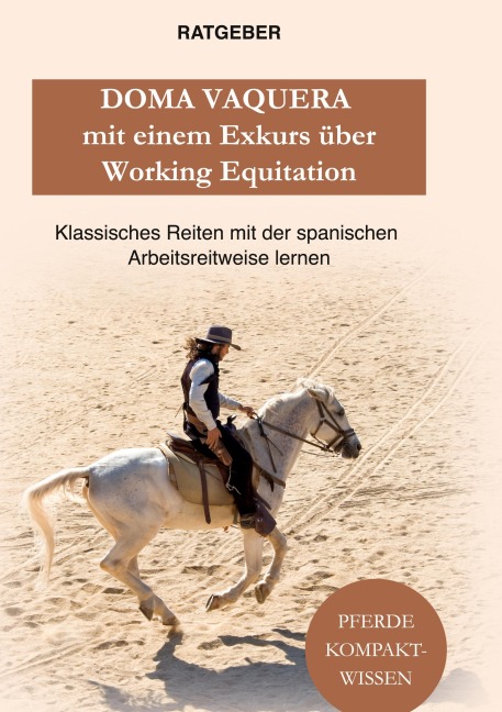 Doma Vaquera mit einem Exkurs über Working Equitation - Pferde Kompaktwissen