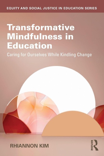 Transformative Mindfulness in Education - Rhiannon Kim