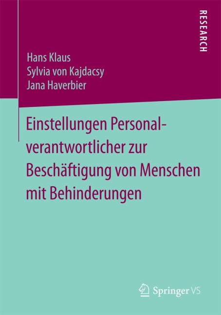 Einstellungen Personalverantwortlicher zur Beschäftigung von Menschen mit Behinderungen - Hans Klaus, Jana Haverbier, Sylvia von Kajdacsy