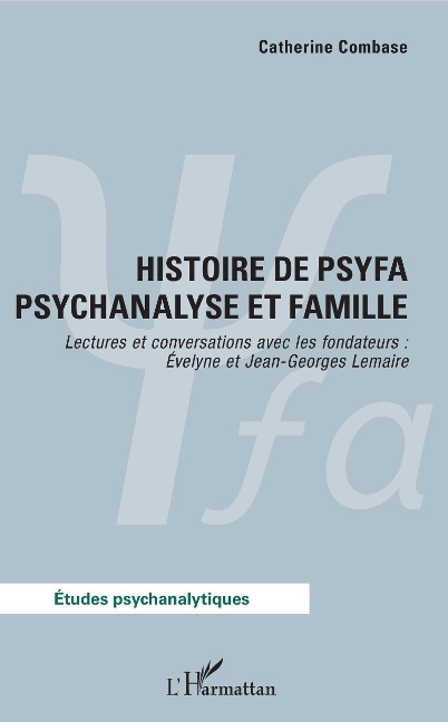 Histoire de psyfa psychanalyse et famille - Combase