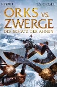 Cover-Bild zum Titel 'Orks vs. Zwerge - Der Schatz der Ahnen' von 'T. S. Orgel'