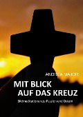 Cover-Bild zum Titel 'Mit Blick auf das Kreuz' von 'Andrea Major'