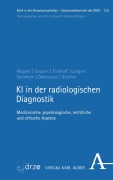 Cover-Bild zum Titel 'KI in der radiologischen Diagnostik' von 'Roman Wagner, Simon Eickhoff, Joana Günther, Julian Caspers, Robert Langner'