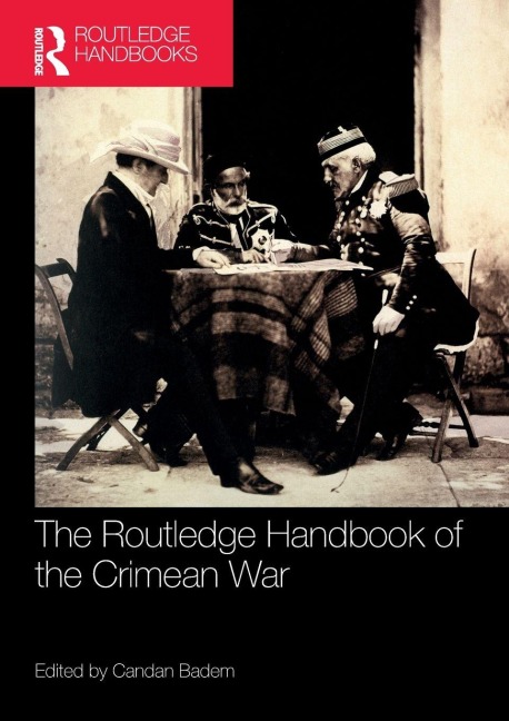 The Routledge Handbook of the Crimean War - 