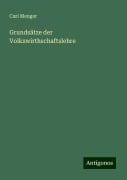 Grundsätze der Volkswirthschaftslehre - Carl Menger