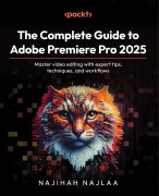 Cover-Bild zum Titel 'The Complete Guide to Adobe Premiere Pro 2025' von 'Najihah Najlaa'