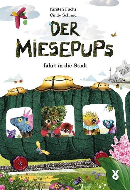 Der Miesepups fährt in die Stadt - Kirsten Fuchs, Cindy Schmid, Voland & Quist