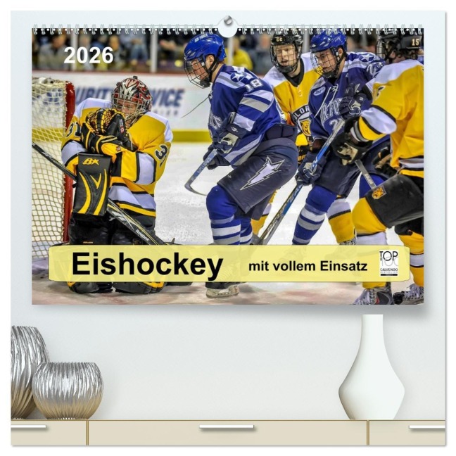 Mit vollem Einsatz - Eishockey (hochwertiger Premium Wandkalender 2026 DIN A2 quer), Kunstdruck in Hochglanz - Peter Roder