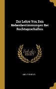 Zur Lehre Von Den Nebenbestimmungen Bei Rechtsgeschäften - Adolf Scheurl