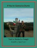 Cover-Bild zum Titel 'If You're Gonna be Dumb You've Gotta be Tough' von 'Joel Perry'