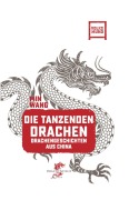 Cover-Bild zum Titel 'Die tanzenden Drachen' von 'Min Wang'