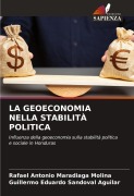 Cover-Bild zum Titel 'LA GEOECONOMIA NELLA STABILITÀ POLITICA' von 'Rafael Antonio Maradiaga Molina, Guillermo Eduardo Sandoval Aguilar'