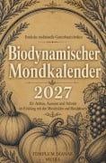 Cover-Bild zum Titel 'Biodynamischer Mondkalender 2027' von 'Templum Dianae Media'