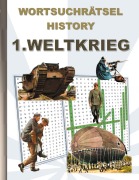 Cover-Bild zum Titel 'WORTSUCHRÄTSEL HISTORY 1.WELTKRIEG' von 'Brian Gagg'