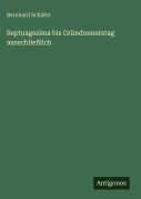 Cover-Bild zum Titel 'Septuagesima bis Gründonnerstag ausschließlich' von 'Bernhard Schäfer'