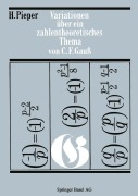 Cover-Bild zum Titel 'Variationen über ein zahlentheoretisches Thema von Carl Friedrich Gauss' von 'H. Pieper'