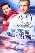 Cover-Bild zum Titel 'The Doctor Takes a Detour' von 'Bren Christopher'