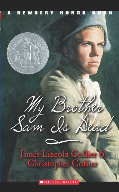 My Brother Sam Is Dead (Scholastic Gold) - James Lincoln Collier, Christopher Collier