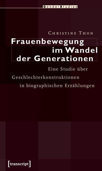 Frauenbewegung im Wandel der Generationen - Christine Thon