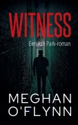 Cover-Bild zum Titel 'Witness' von 'Meghan O'Flynn'