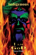 Cover-Bild zum Titel 'I am GoD Indigenous (Creation, #3)' von 'Edward Holden'
